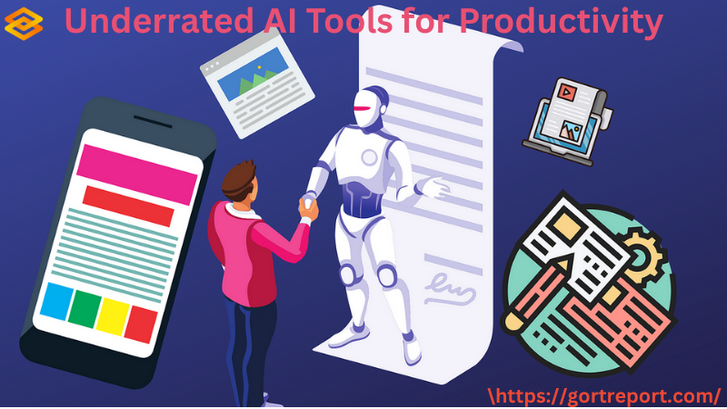 Underrated AI Tools for Productivity